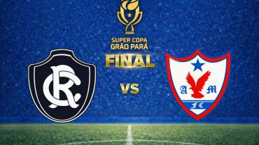 Remo e Águia definem o campeão da Supercopa Grão Pará
